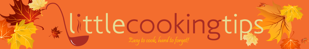 Little Cooking Tips